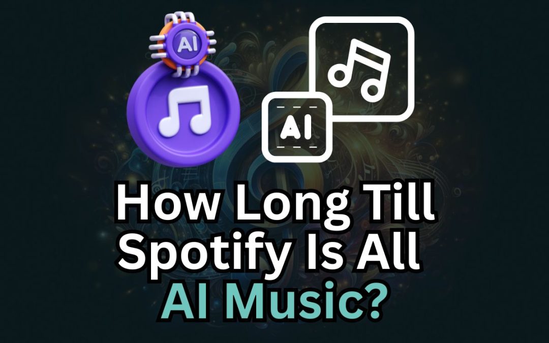 How Long Till Spotify Is All AI Music?