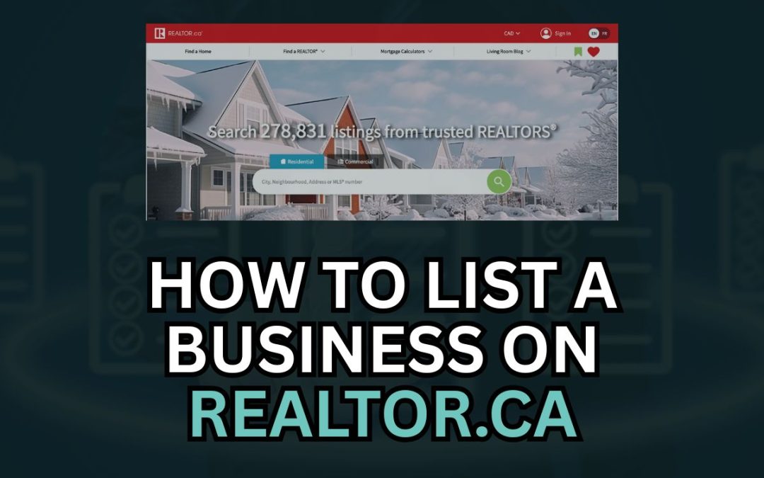 How to List a Business on Realtor.ca | Complete Guide for Business Owners