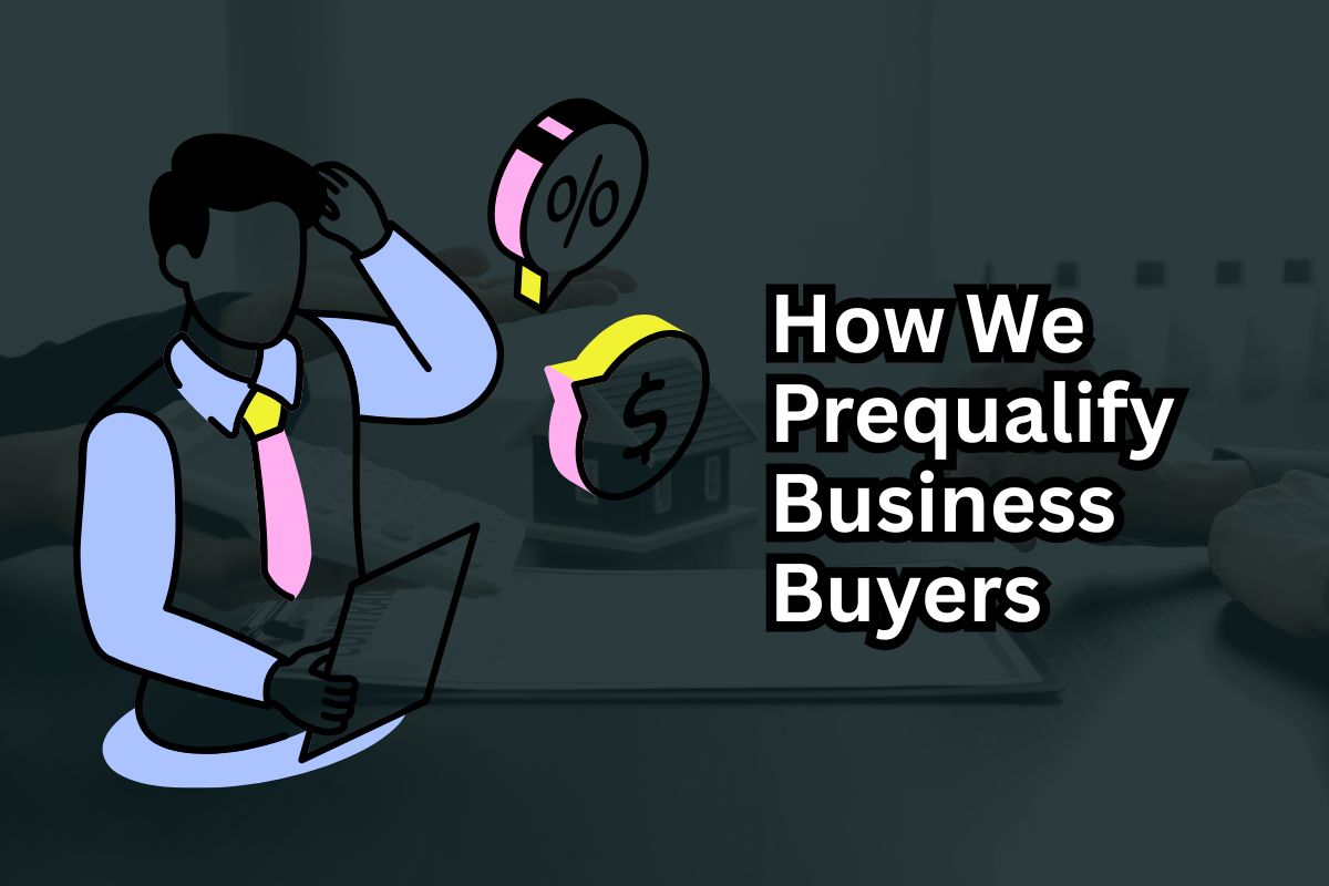 How We Prequalify Business Buyers and Verify Proof of Funds