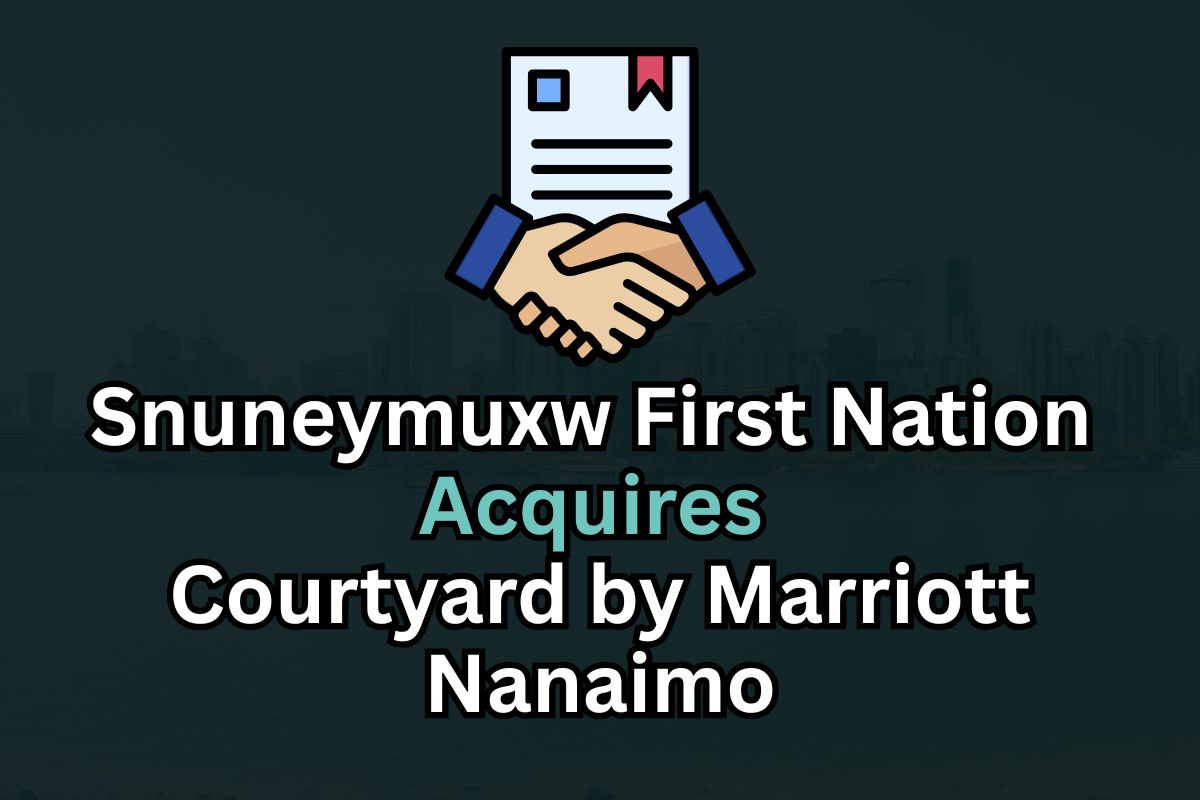 Snuneymuxw First Nation Acquires Courtyard by Marriott Nanaimo
