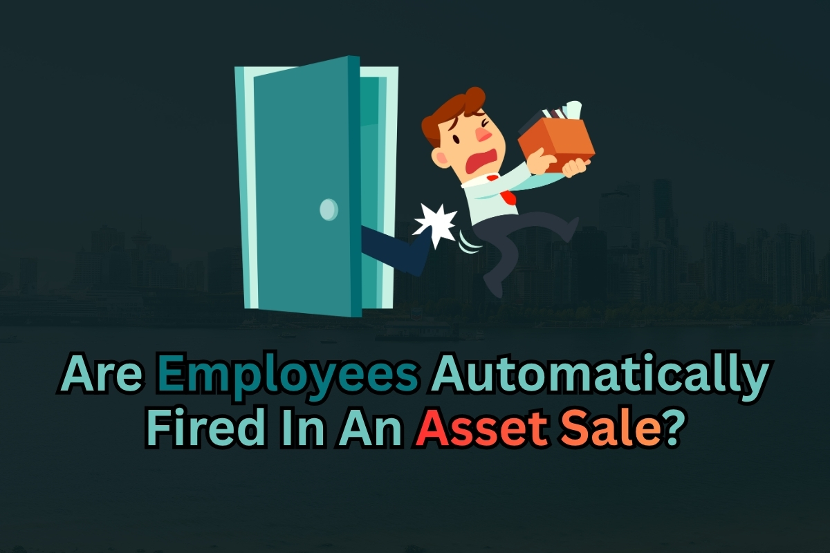What Happens to Employees After an Asset Sale in Canada? (Severance, Contracts, and What Business Owners Should Know)