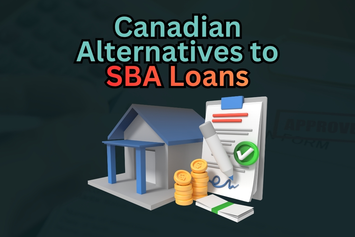 Are SBA Loans Available in Canada? Best Alternatives