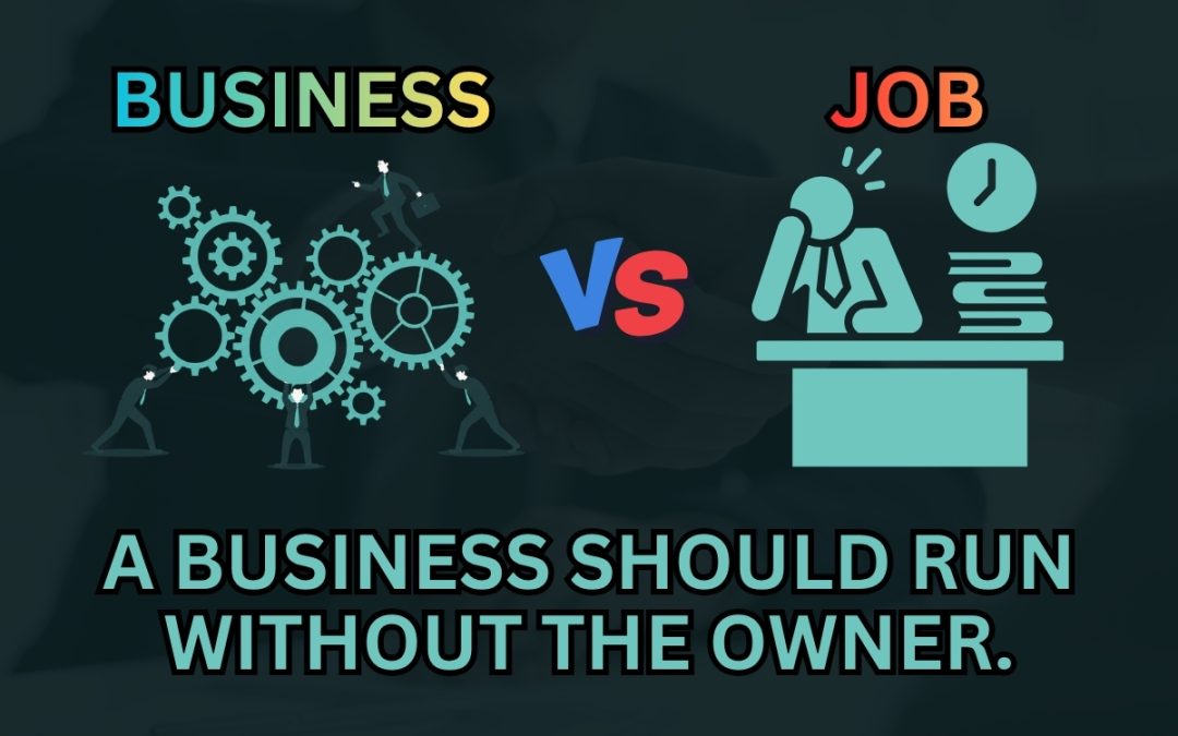 Are You Buying a Business or Buying Yourself a Job?