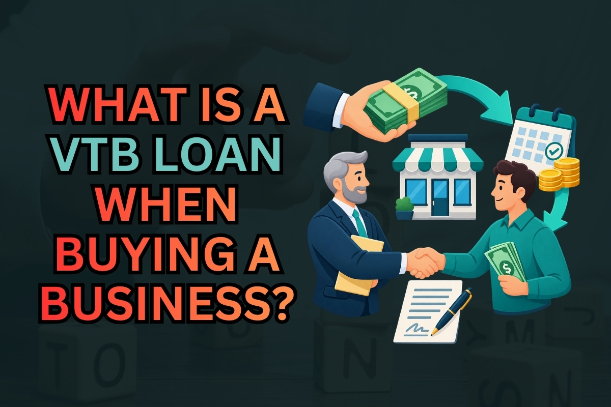 What is a Vendor Take Back Loan (VTB) and How Does It Work?